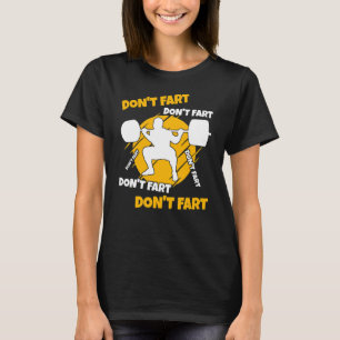 Mens Don't Fart Weight Lifting Gym Workout Bodybui T-Shirt