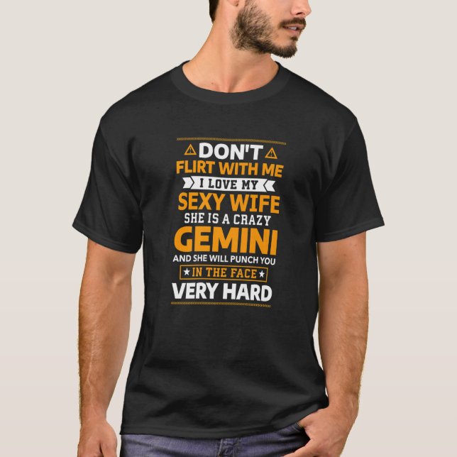 Mens Don't Flirt With Me I Love My Gemini Wife Hor T-Shirt (Front)