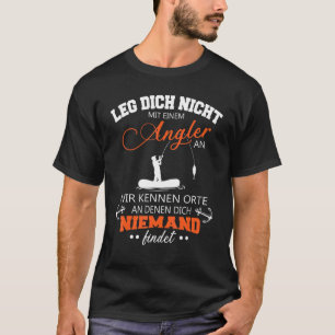 Mens Don't Get Fishing With A Fisherman T-Shirt