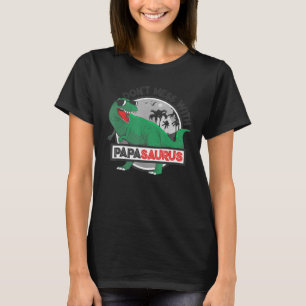 Mens Don't Mess With Papasaurus Dinosaur Dad Fathe T-Shirt