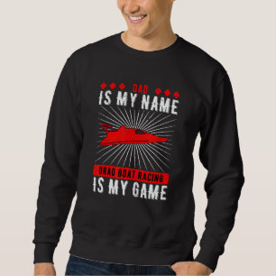 Mens Drag Boat Racing Dad Sweatshirt