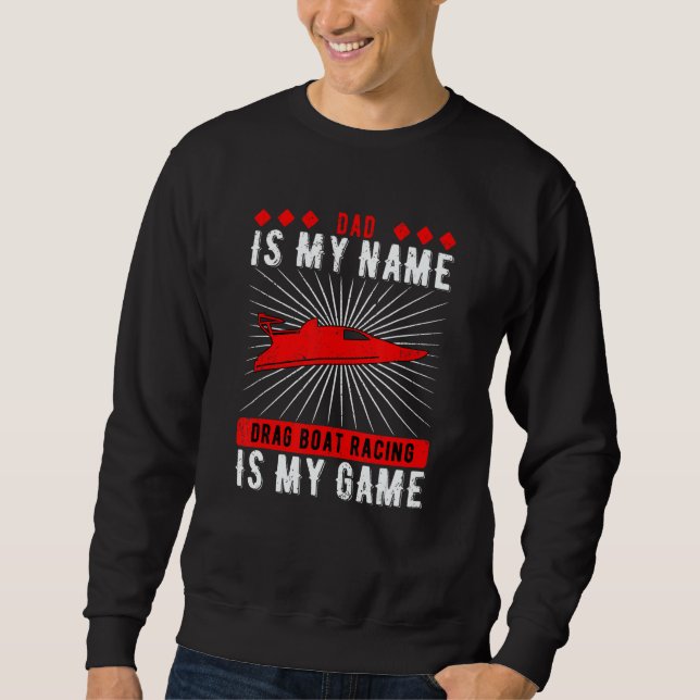 Mens Drag Boat Racing Dad Sweatshirt (Front)