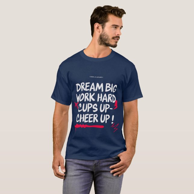 MEN'S DREAM BIG CHEER UP BASIC T SHIRT  (Front Full)