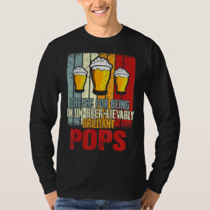Mens  Drink Cheers For Being Un Beer Lievably Pops T-Shirt