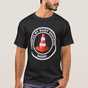 Mens Drive By Baby Showerfor Socially Distant Dad T-Shirt