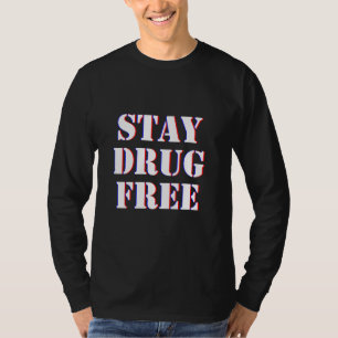 Mens Drug Awareness Stay Drug Free Addiction Recov T-Shirt