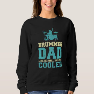 Mens  Drummer Dad Like A Regular Dad Drummer Fathe Sweatshirt