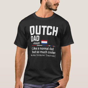 Mens Dutch Dad Definition     Fathers Day Daddy Fl T-Shirt
