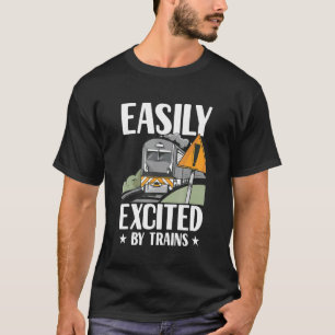 Mens Easily Excited By Trains Train Driver Humor T-Shirt