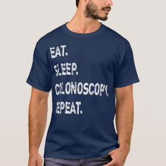 Mens Eat Sleep Colonoscopy Repeat Gastric Gift T-Shirt