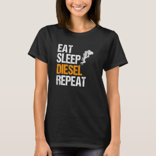 Mens Eat Sleep Diesel Repeat I Diesel Fuel For Lif T-Shirt