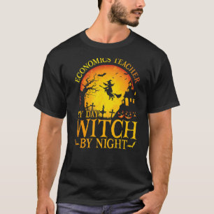Mens Economics Teacher By Day Witch By Night Hallo T-Shirt