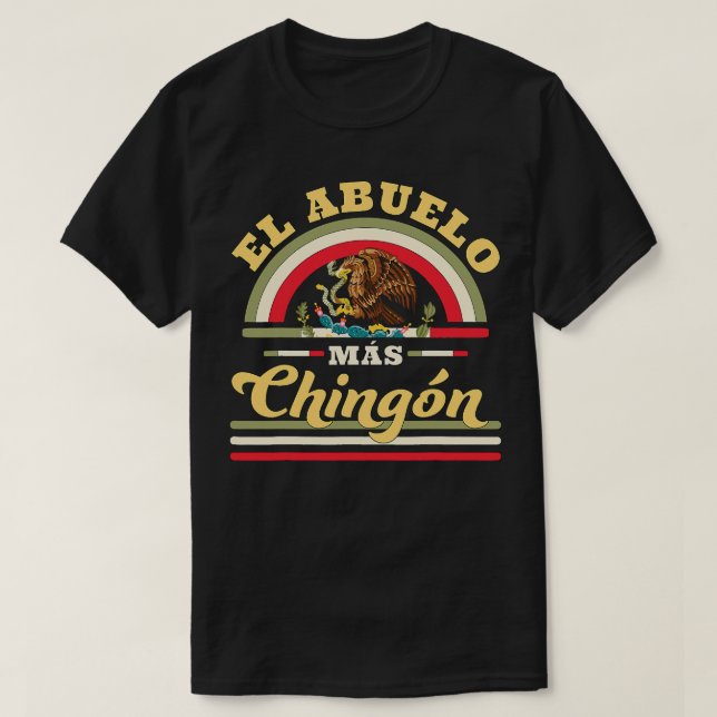 Mens El Abuelo Mas Chingon Funny Mexican Flag Cool T-Shirt (Design Front)