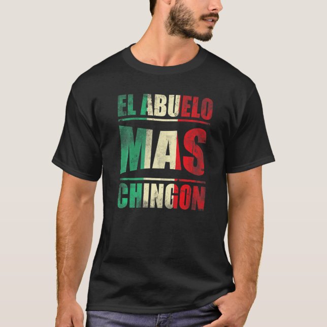 Mens El Abuelo Mas Chingon Grandfather Grandpa  1 T-Shirt (Front)