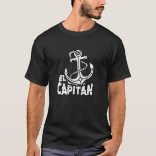 Mens El Capitan Boat Captain Anchor Boating Sailin T-Shirt