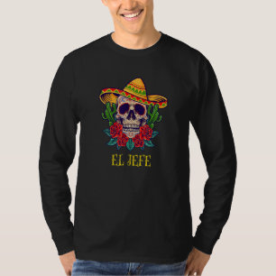 Mens El Jefe Skull Roses Sombrero Mexican Boss Dia T-Shirt