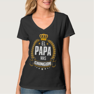 Mens El Papa Mas Chingon Best Mexican Dad T-Shirt