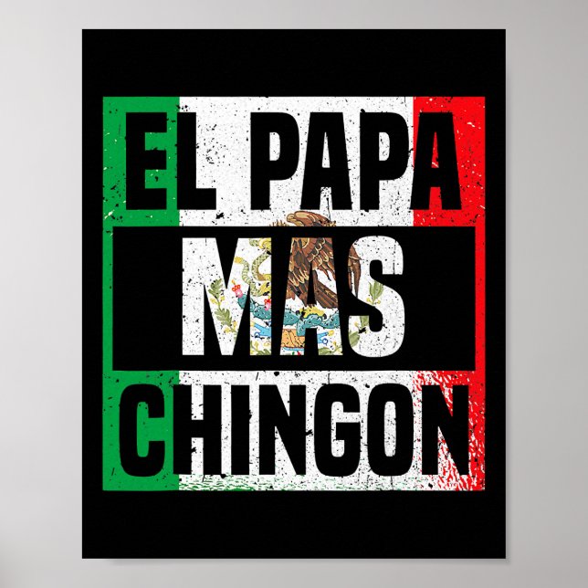 Mens El Papa Mas Chingon Mexican Flag Cinco De Poster (Front)