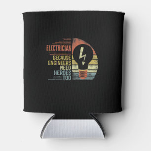 Mens Electrician Because Engineers Need Heroes Too Can Cooler