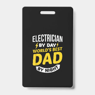 Mens Electrician By Day Worlds Best Dad By Night ID Badge