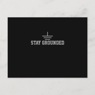 Mens Electrician Electrical Engineer Stay Grounded Postcard
