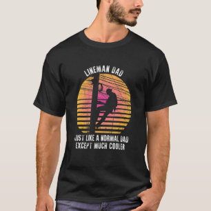 Mens Electrician Lineman Quote Lineman Dad Cool L T-Shirt