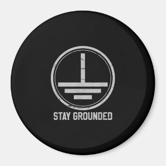 Mens Electrician - Stay Grounded Funny Nerd Magnet