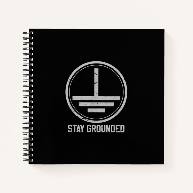 Mens Electrician  - Stay Grounded Funny Nerd Notebook (Front)