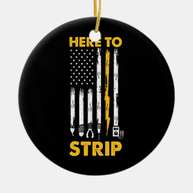 Mens Electrician US Flag Here To Strip  Ceramic Tree Decoration (Front)