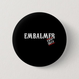 Mens Embalmer Corpse Wrestler Corpse Funeral Gift 6 Cm Round Badge