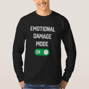 Mens Emotional Damage Mode On Meme Funny Distresse T-Shirt