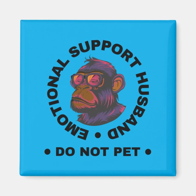 Mens Emotional Support Husband Do Not Pet Monkey Magnet (Front)