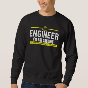 Mens Engineer Im Not Arguing Im Just Explaining Wh Sweatshirt