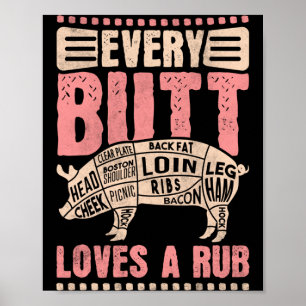 Mens every butt loves a rub bbq performance poster