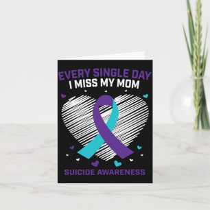 Mens Every Single Day Miss Mum Awareness Card