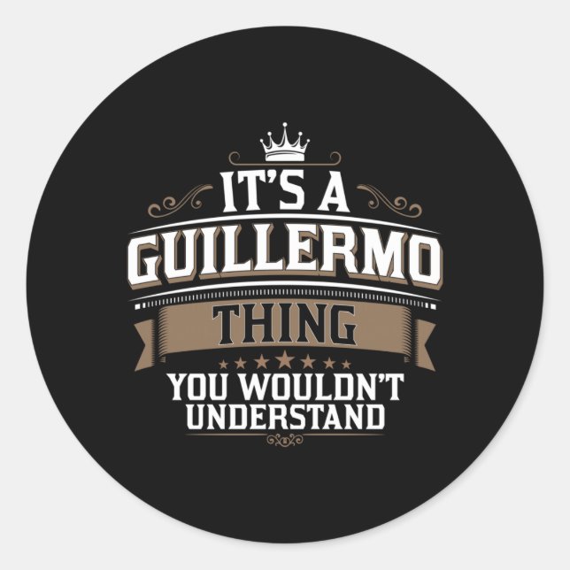 Mens Ewd A Guillermo Thing Wouldnt Understand Classic Round Sticker (Front)