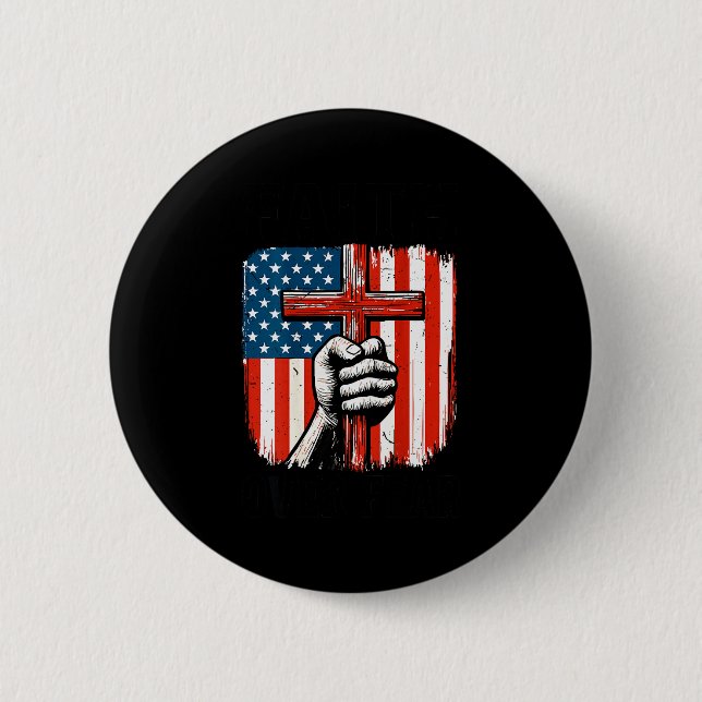 Mens Faith Over Fear Christian Patriotic American  6 Cm Round Badge (Front)