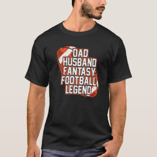 Mens Fantasy Football Player Dad Husband Fantasy F T-Shirt