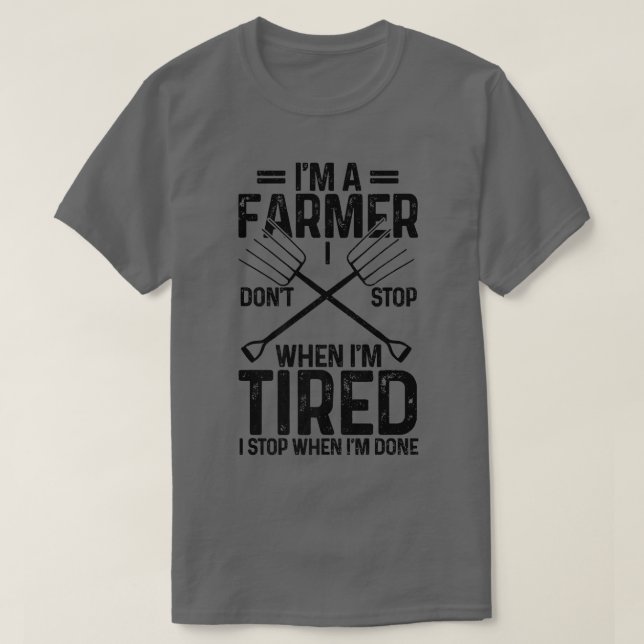 Mens Farmer Don't Stop When Tired Stop When Done F T-Shirt (Design Front)