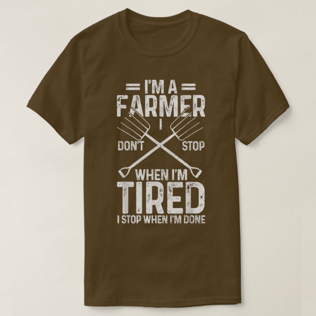 Mens Farmer Don't Stop When Tired Stop When Done F T-Shirt (Design Front)