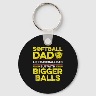 Mens Fastpitch Softball Quote For Your Softball Da Key Ring