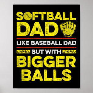 Mens Fastpitch Softball Quote For Your Softball Da Poster