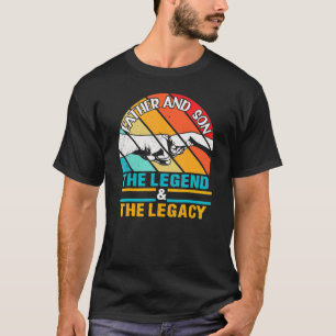 Mens Father And Son The Legend And The Legacy Dadd T-Shirt