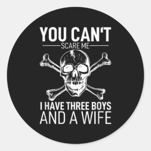 Mens Father Day Shirt You Can´t E Me I Have 3 Boys Classic Round Sticker