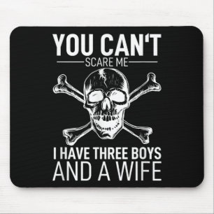 Mens Father Day Shirt You Can´t E Me I Have 3 Boys Mouse Pad