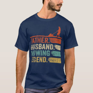 Mens Father Husband Mowing Legend Gardener Dad Fun T-Shirt