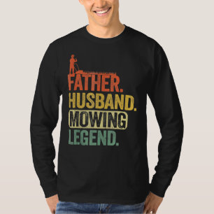 Mens Father Husband Mowing Legend Gardener Dad La T-Shirt