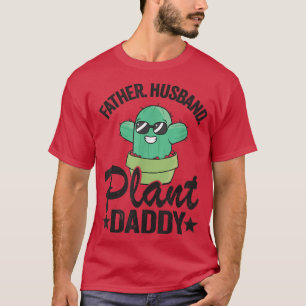 Mens Father Husband Plant Daddy Funny Cactus Garde T-Shirt