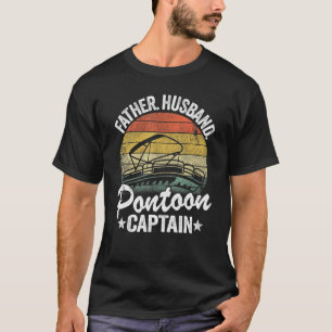 Mens Father Husband Pontoon Captain Dad Pontoon Bo T-Shirt