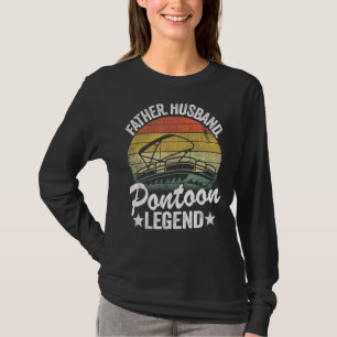 Mens Father Husband Pontoon Legend Boat Dad Pontoo T-Shirt